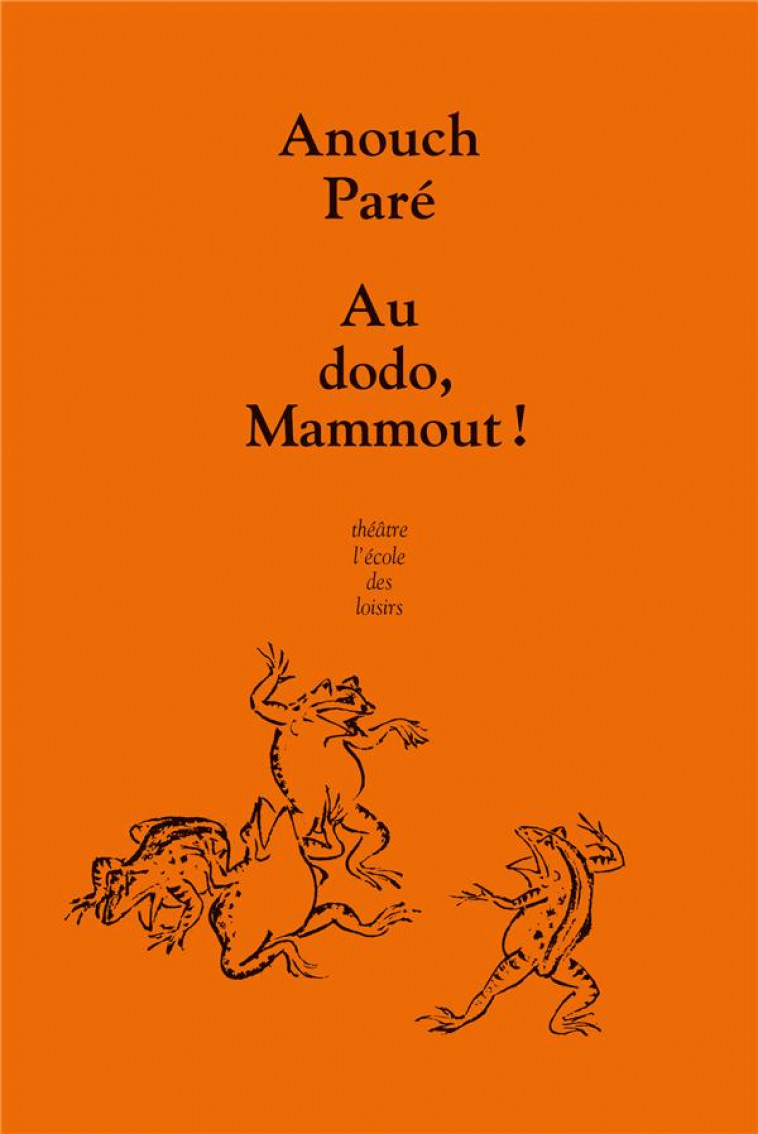 AU DODO, MAMMOUT ! - PARE ANOUCH - EDL