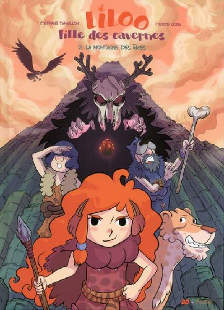 LILOO, FILLE DES CAVERNES - TOME 2 LA MONTAGNE DES AMES - VOL02 - TAMAILLON/UONG - FRIMOUSSE