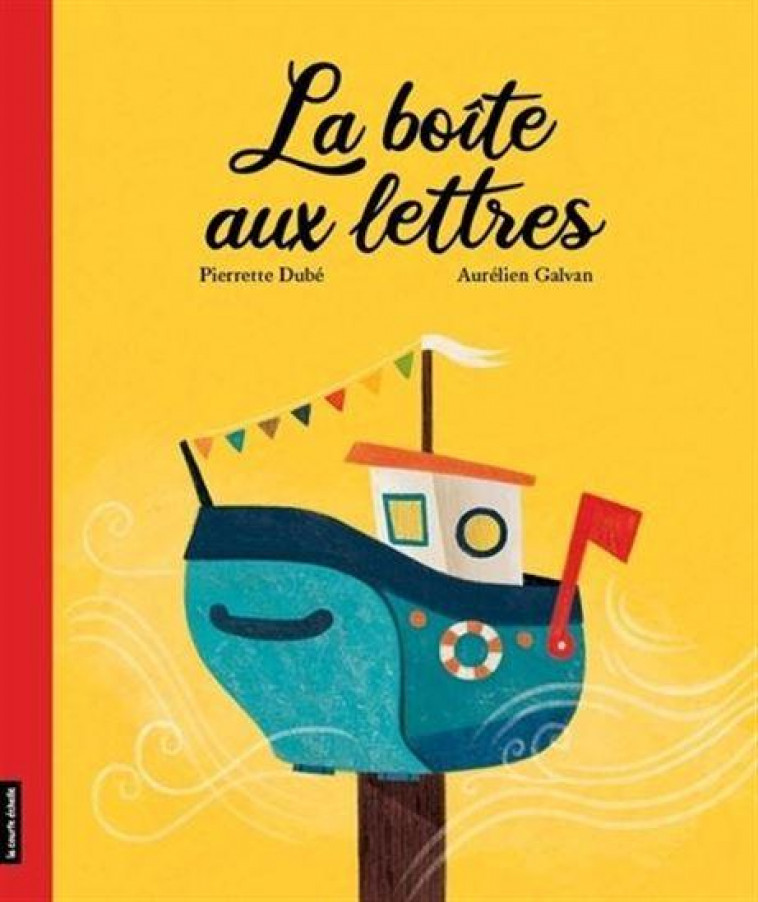 LA BOITE AUX LETTRES - DUBE PIERRETTE - COURTE ECHELLE