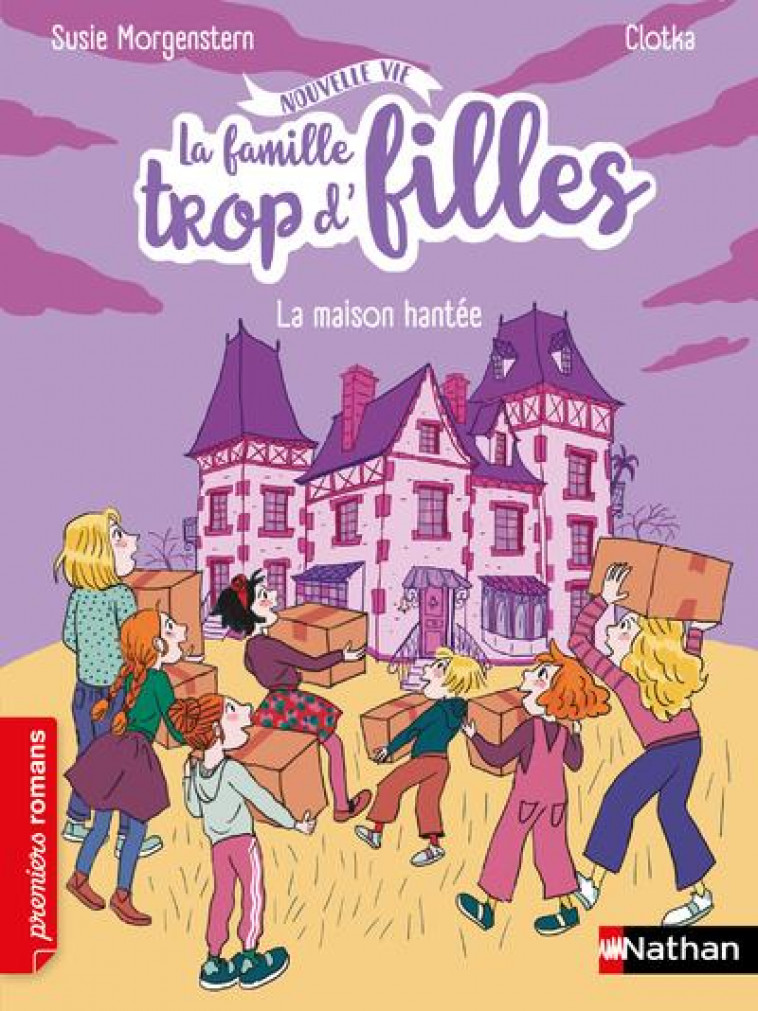 LA FAMILLE TROP D-FILLE - LA MAISON HANTEE - MORGENSTERN/CLOTKA - CLE INTERNAT