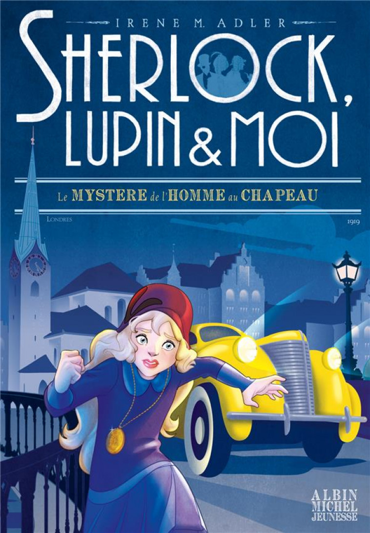 SHERLOCK, LUPIN & MOI T15 LE MYSTERE DE L-HOMME AU CHAPEAU - ADLER IRENE - ALBIN MICHEL