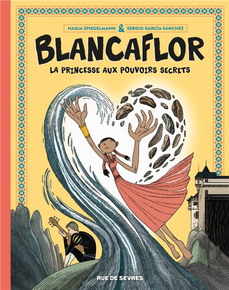 BLANCAFLOR - LA PRINCESSE AUX POUVOIRS SECRETS - GARCIA SANCHEZ - RUE DE SEVRES