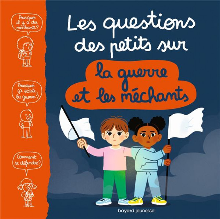 LES QUESTIONS DES PETITS SUR LA GUERRE ET LES MECHANTS - AUBINAIS/FOUQUIER - BAYARD JEUNESSE