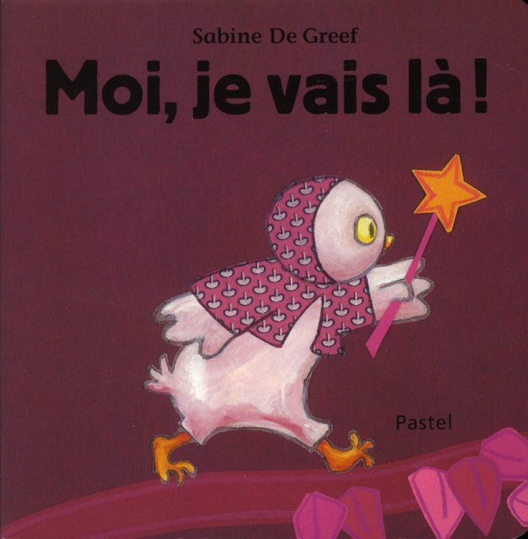 MOI JE VAIS LA - DE GREEF SABINE - EDL