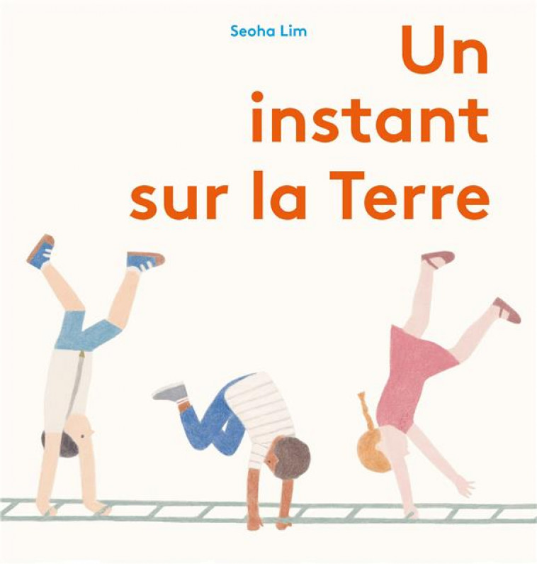 UN INSTANT SUR LA TERRE - LIM SEOHA - BOOKS ON DEMAND