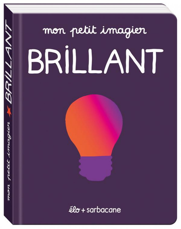 MON PETIT IMAGIER - BRILLANT - ELO - SARBACANE