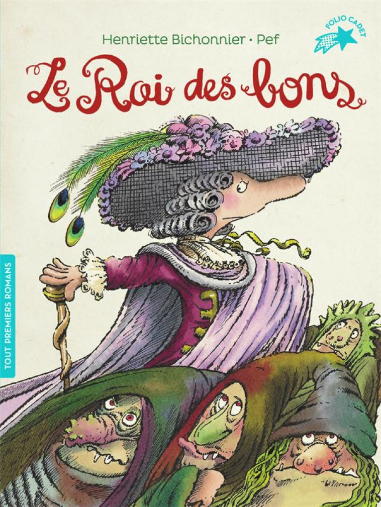 LE ROI DES BONS - BICHONNIER/PEF - GALLIMARD