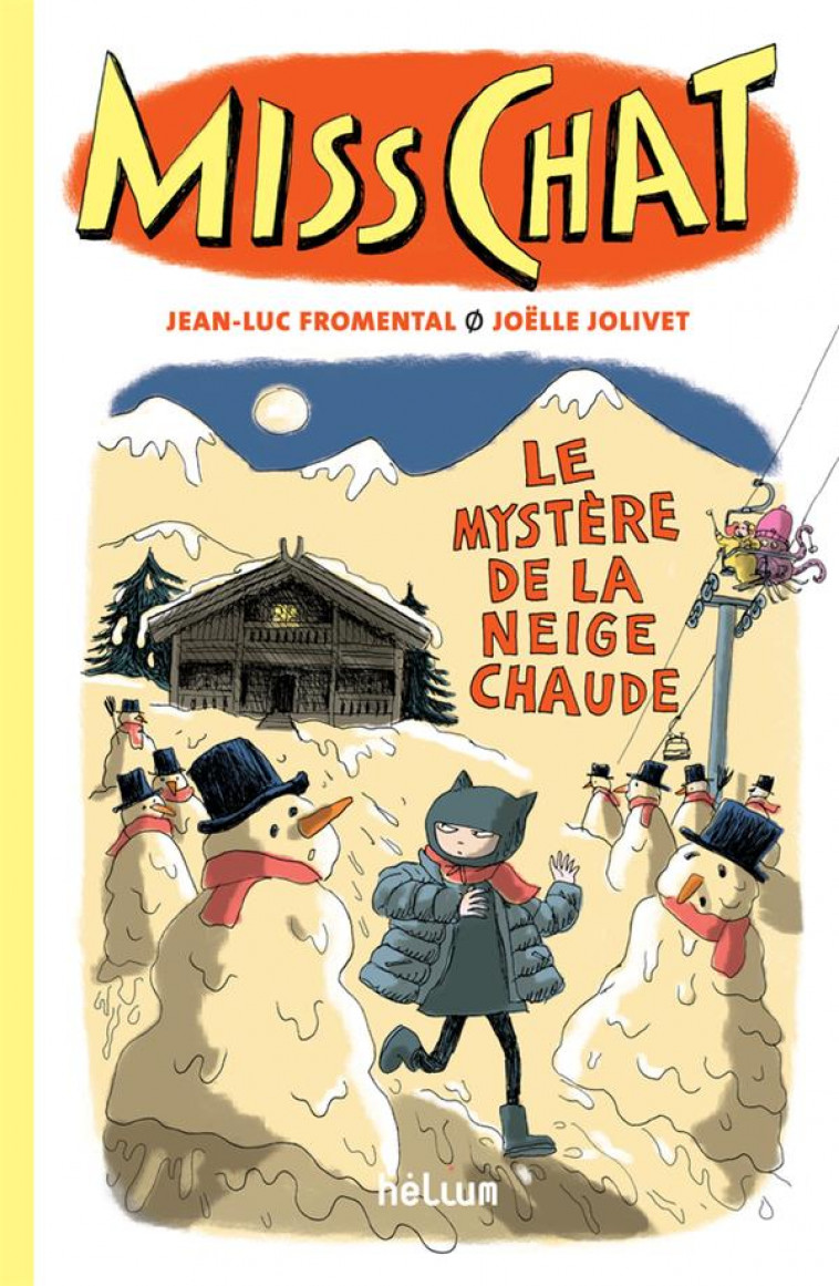 MISS CHAT TOME 3 - LE MYSTERE DE LA NEIGE CHAUDE - FROMENTAL/JOLIVET - ACTES SUD