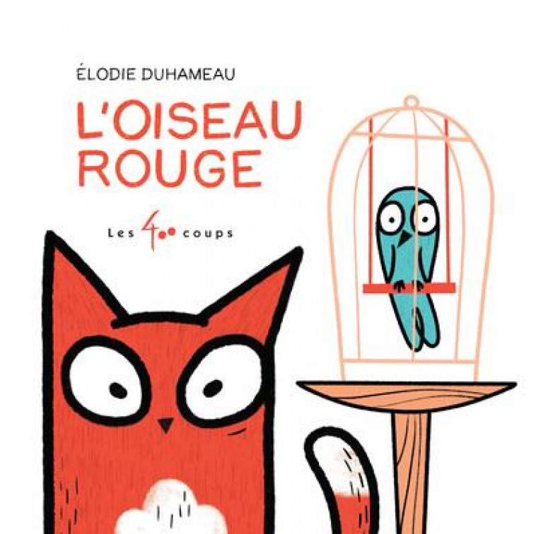 L-OISEAU ROUGE - DUHAMEAU ELODIE - NC