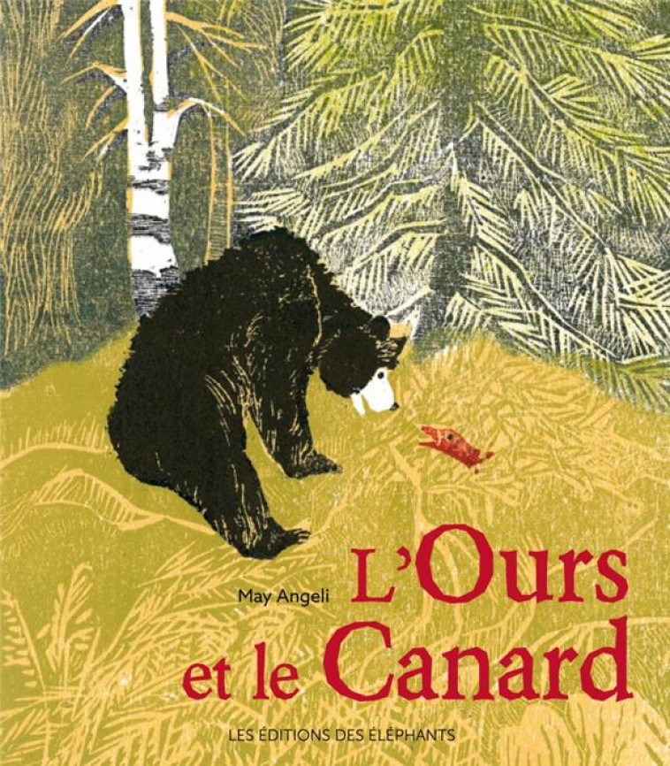 L-OURS ET LE CANARD - ANGELI MAY - DES ELEPHANTS