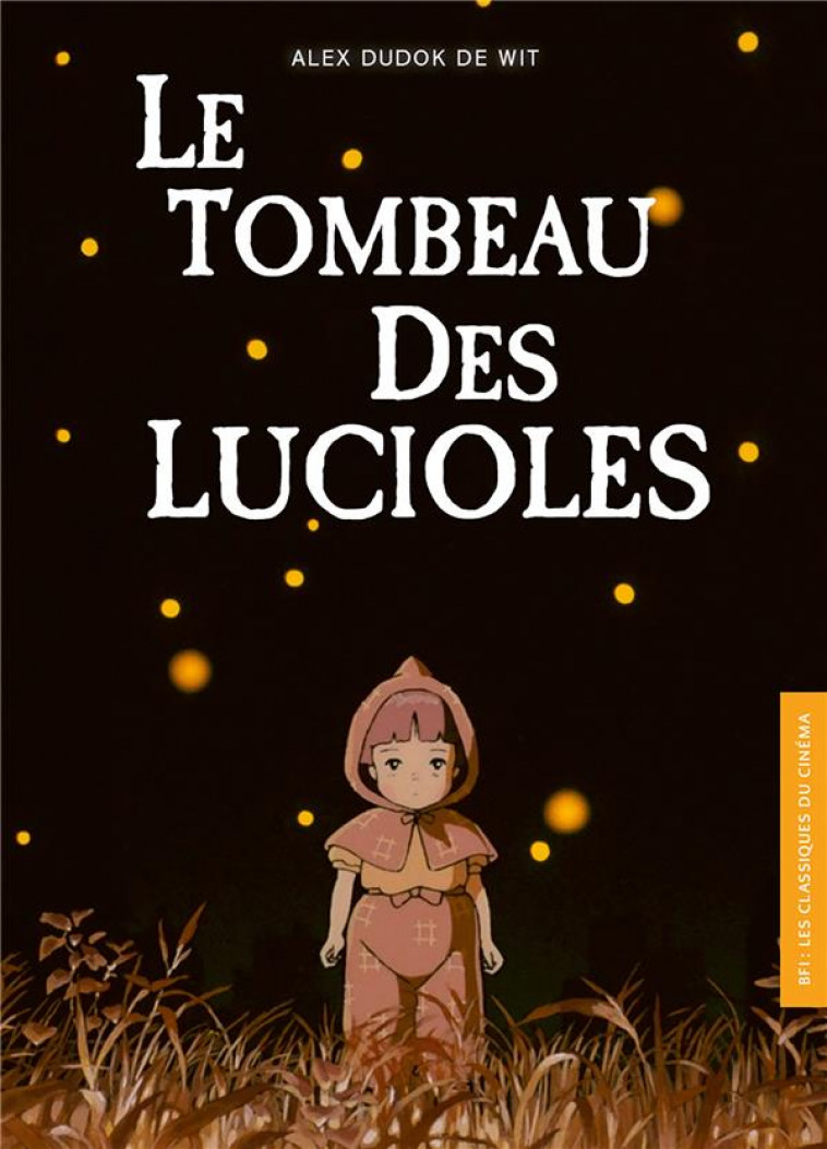 LE TOMBEAU DES LUCIOLES - DUDOK DE WIT ALEX - AKILEOS