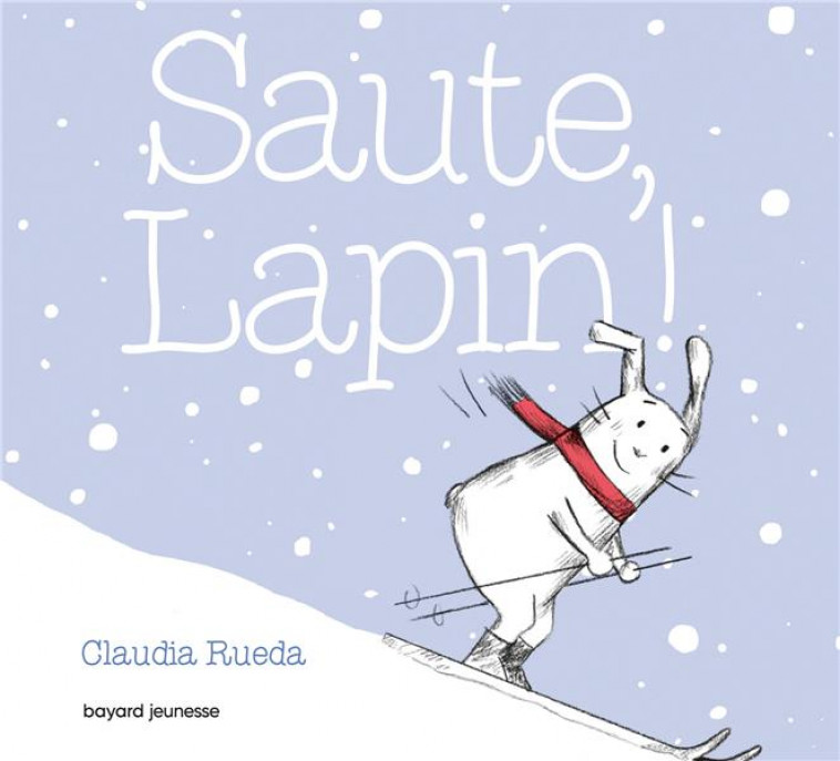 SAUTE, LAPIN ! TOUT CARTON - RUEDA CLAUDIA - BAYARD JEUNESSE