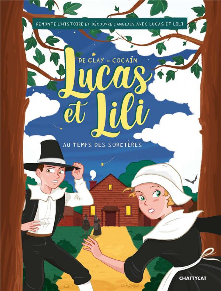 LUCAS ET LILI : AU TEMPS DES SORCIERES - DE GLAY/COCAIN - CHATTYCAT