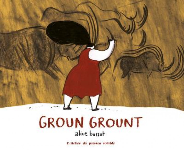 GROUN GROUNT - ILLUSTRATIONS, COULEUR - BOSSUT ALICE - POISSON SOLUBLE