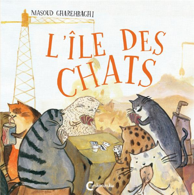 L-ILE DES CHATS - GHAREHBAGHI MASOUD - CAMBOURAKIS