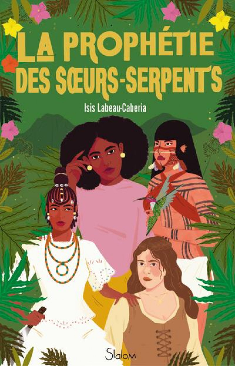 LA PROPHETIE DES SOEURS-SERPENTS - LABEAU-CABERIA ISIS - SLALOM