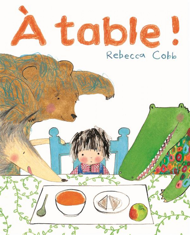 A TABLE - COBB REBECCA - Ecole des loisirs