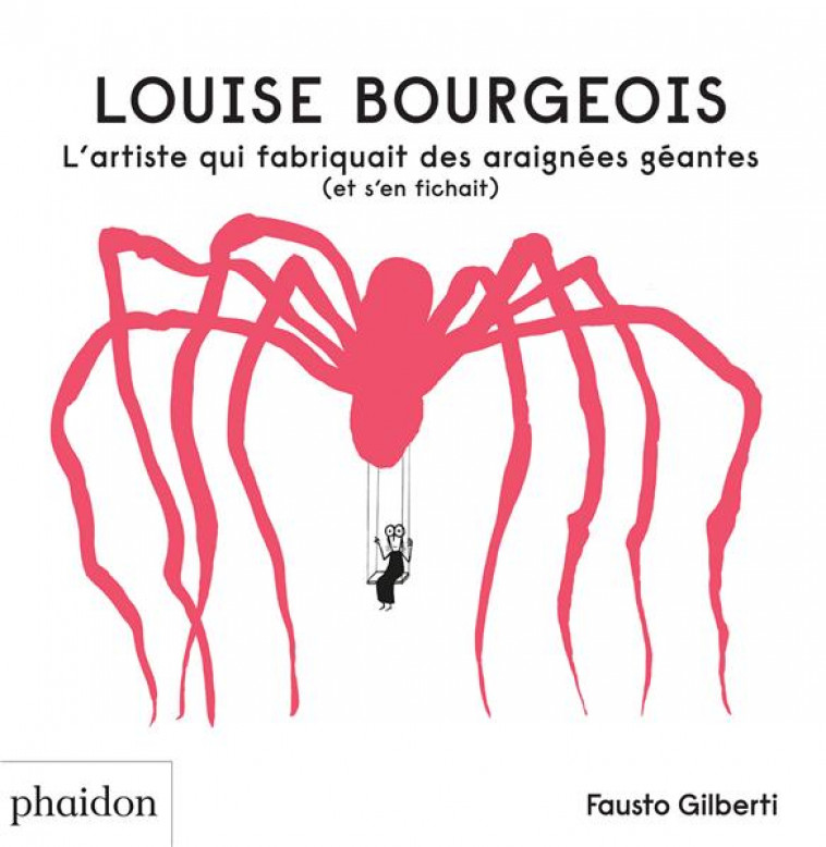 LOUISE BOURGEOIS - GILBERTI FAUSTO - NC