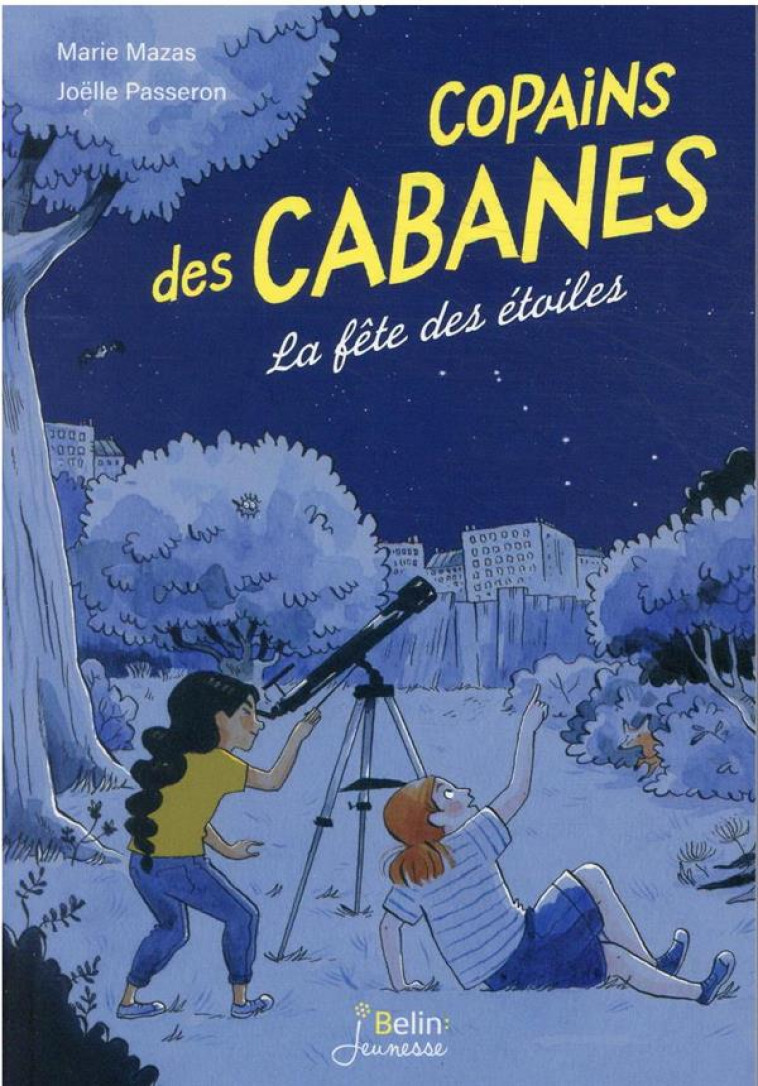 LA FETE DES ETOILES - COPAINS DES CABANES T3 - MAZAS/PASSERON - DORLING KINDERS