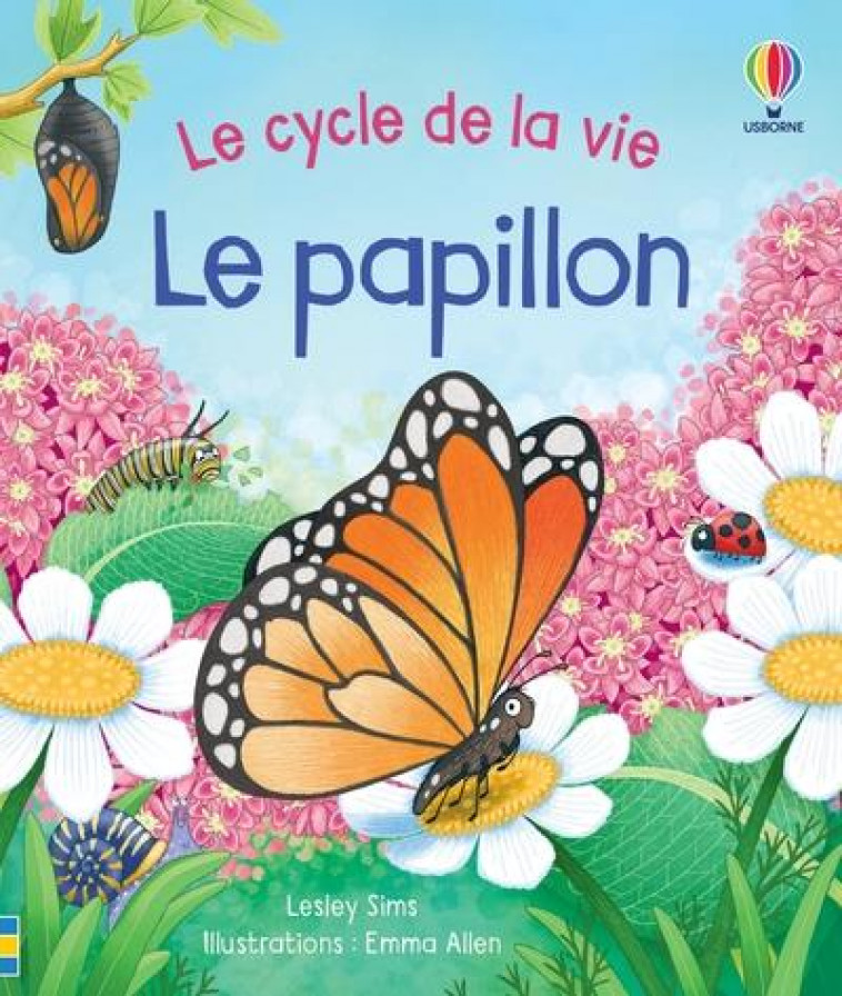 LE PAPILLON - LE CYCLE DE LA VIE - SIMS/ALLEN/ROBINSON - NC