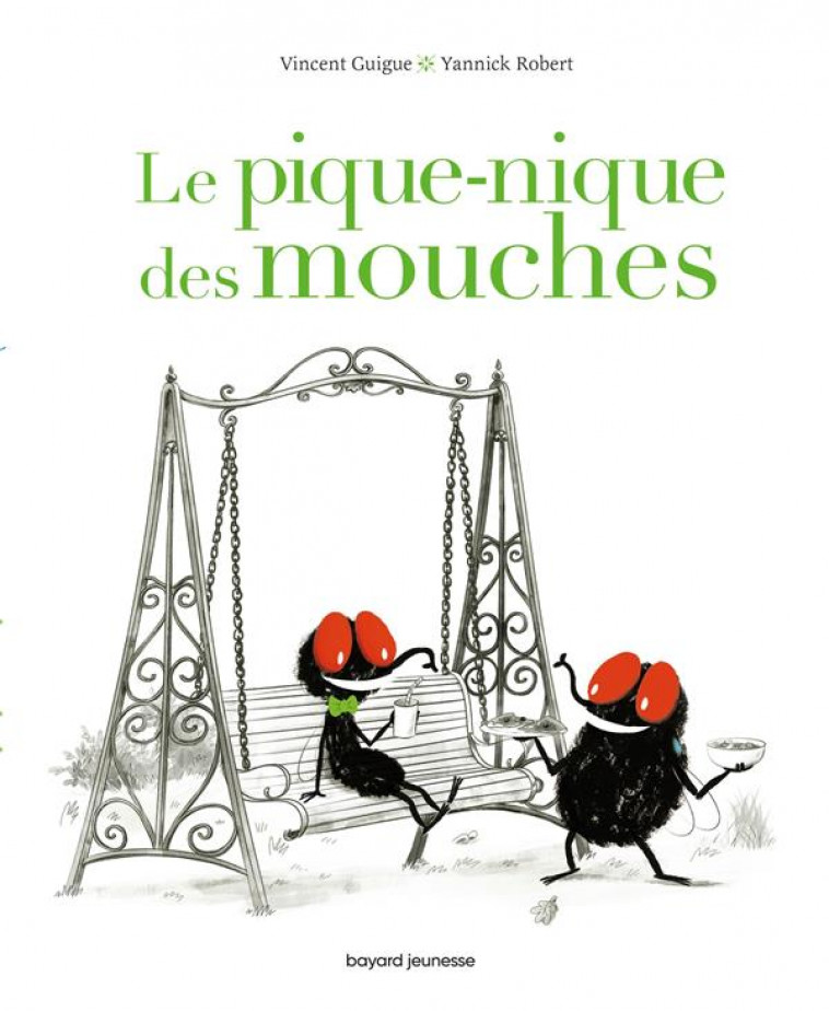 LE PIQUE-NIQUE DES MOUCHES - ROBERT/GUIGUE - BAYARD JEUNESSE