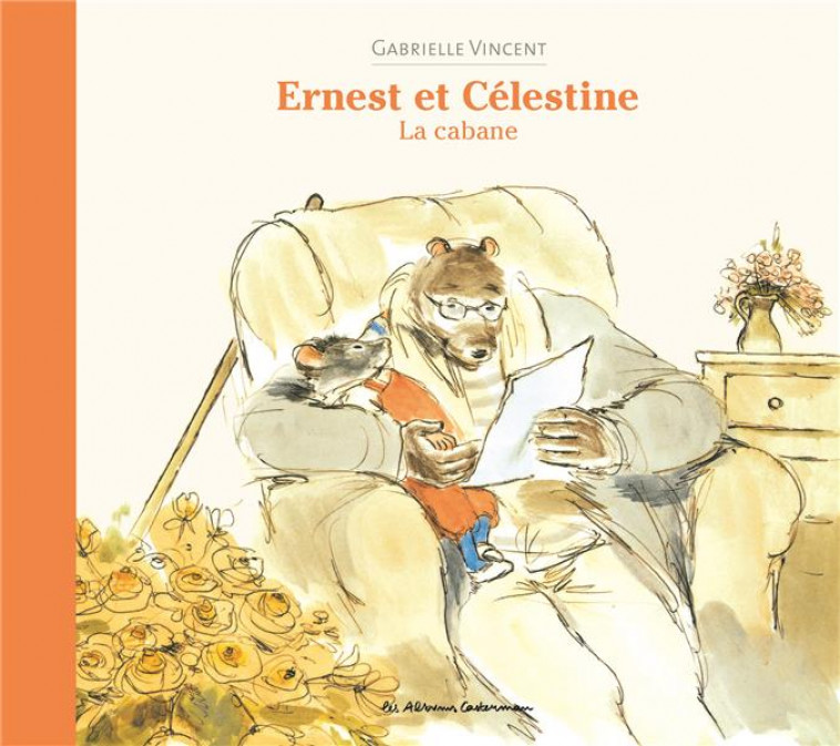 ERNEST ET CELESTINE - LA CABANE - VINCENT - CASTERMAN