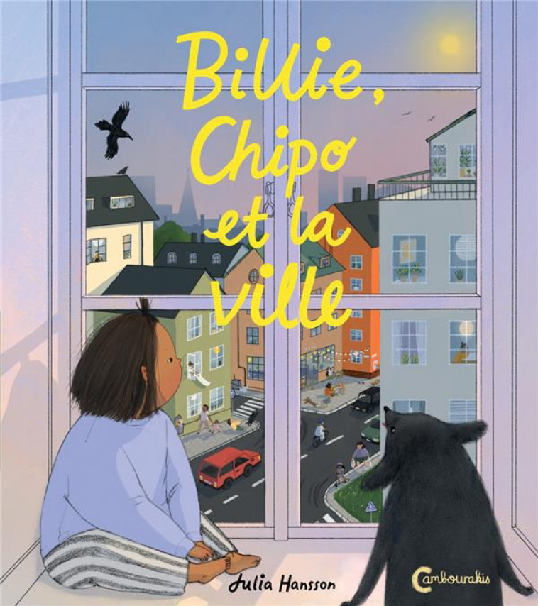 BILLIE, CHIPO ET LA VILLE - HANSSON JULIA - CAMBOURAKIS