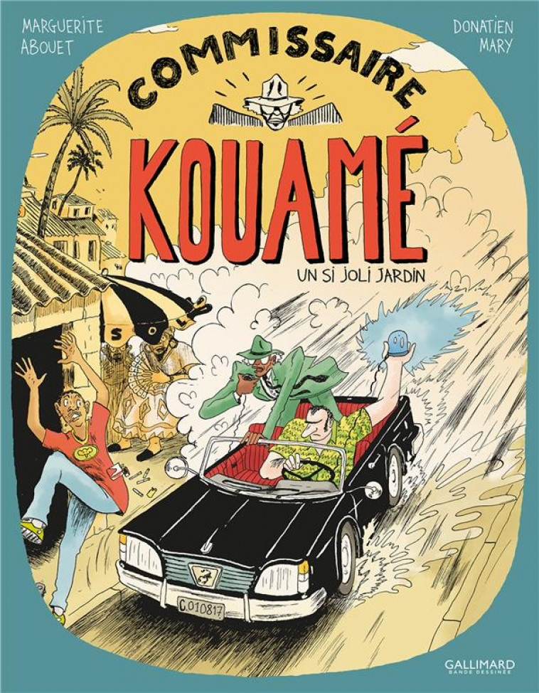 COMMISSAIRE KOUAME - VOL01 - UN SI JOLI JARDIN - ABOUET/MARY - Gallimard