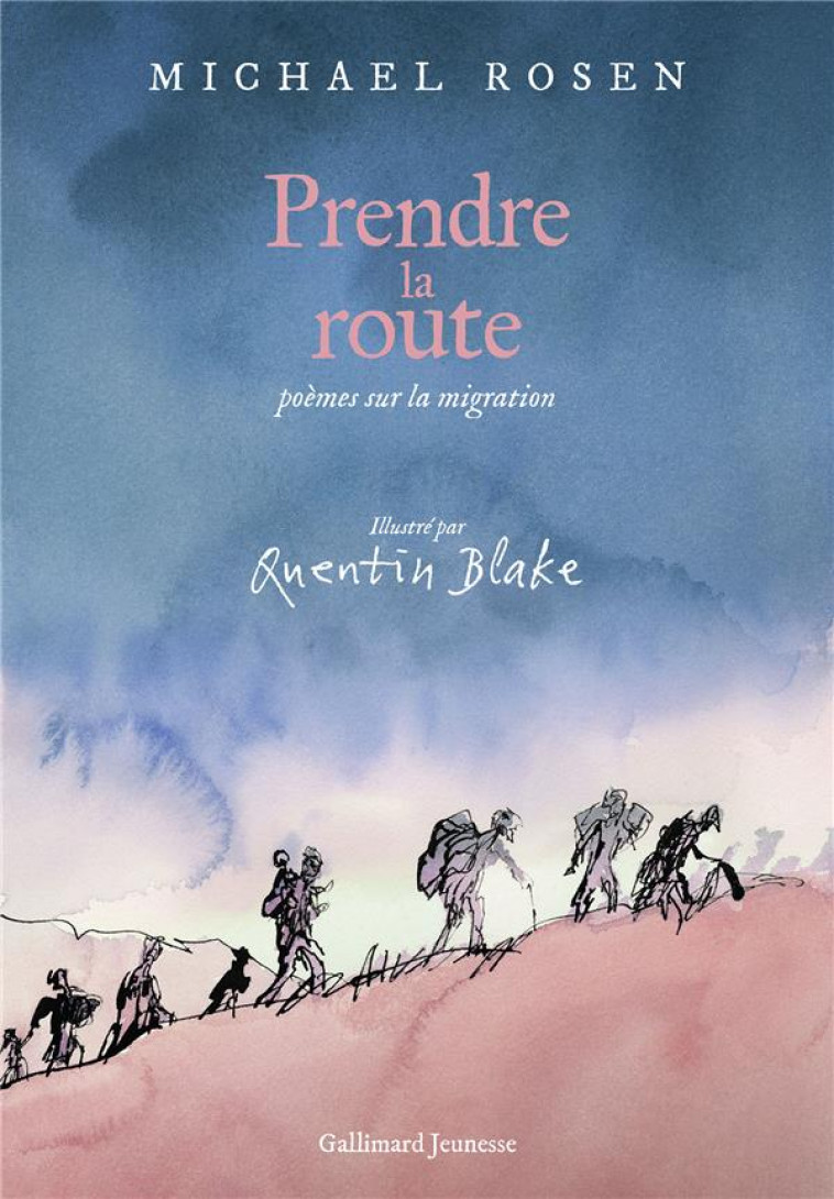 PRENDRE LA ROUTE - POEMES SUR LA MIGRATION - BLAKE/ROSEN - GALLIMARD