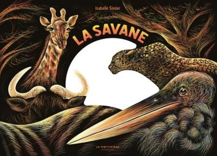 LA SAVANE, UNE NUIT... - SIMLER ISABELLE - MARTINIERE BL