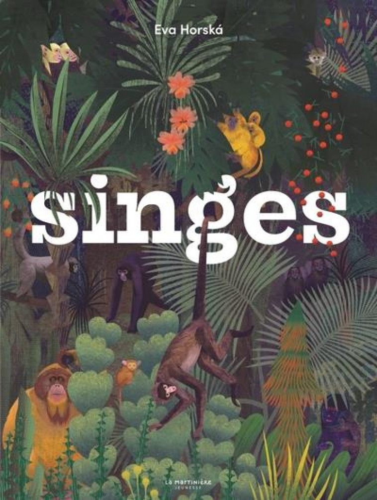 SINGES - HORSKA EVA - MARTINIERE BL