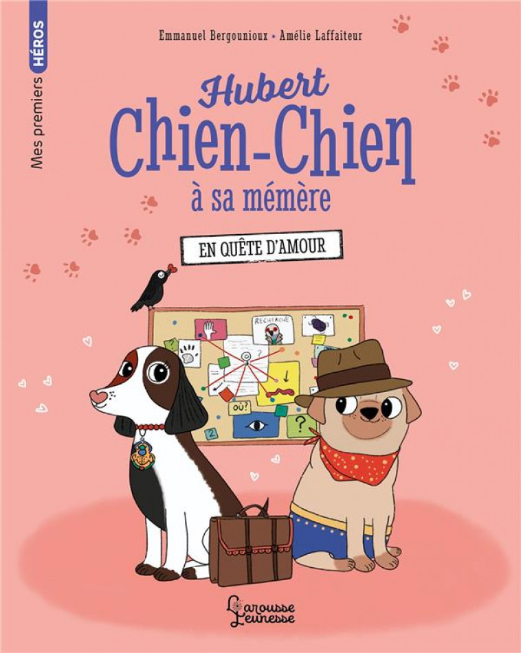 HUBERT CHIEN-CHIEN A SA MEMERE - EN QUETE D-AMOUR - EMMANUEL BERGOUNIOUX - LAROUSSE