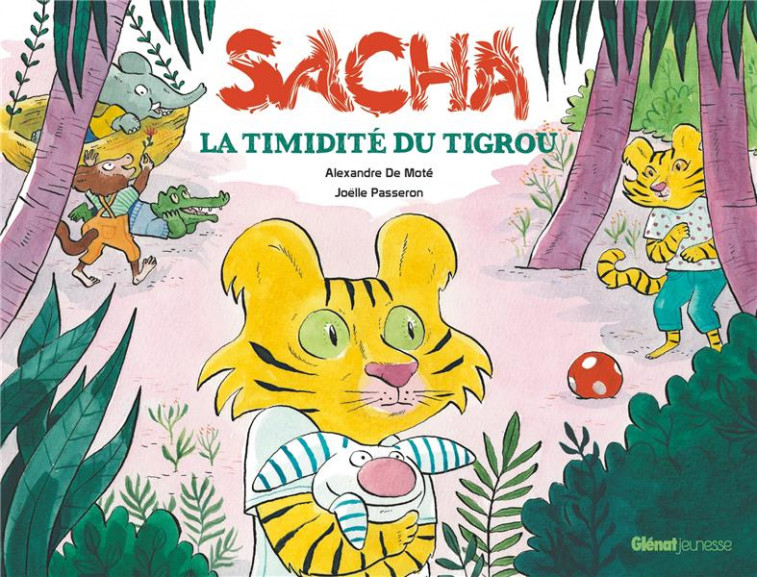 SACHA - T02 - SACHA ET LA TIMIDITE DU TIGROU - MOTE/PASSERON - GLENAT