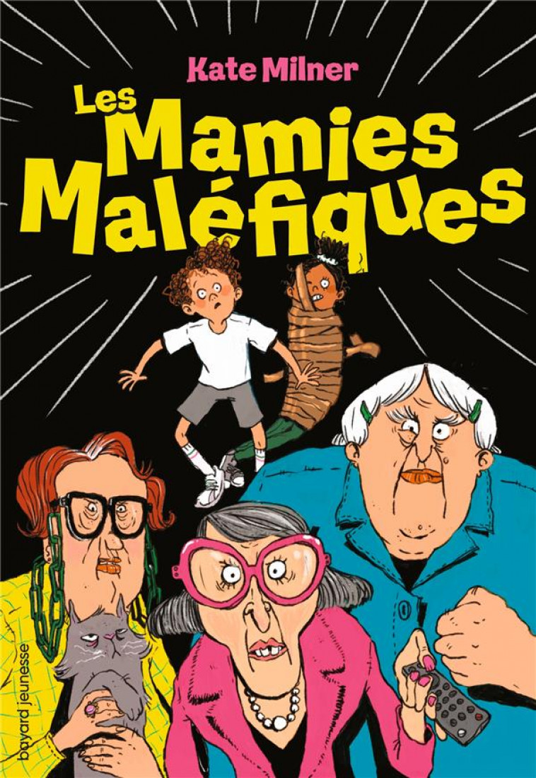 LES MAMIES MALEFIQUES - MILNER/CEULEMANS - BAYARD JEUNESSE