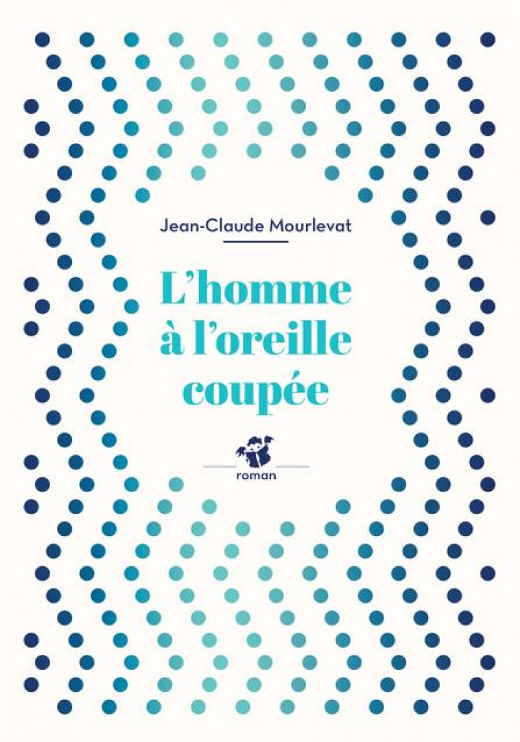 L-HOMME A L-OREILLE COUPEE - MOURLEVAT J-C. - T. Magnier