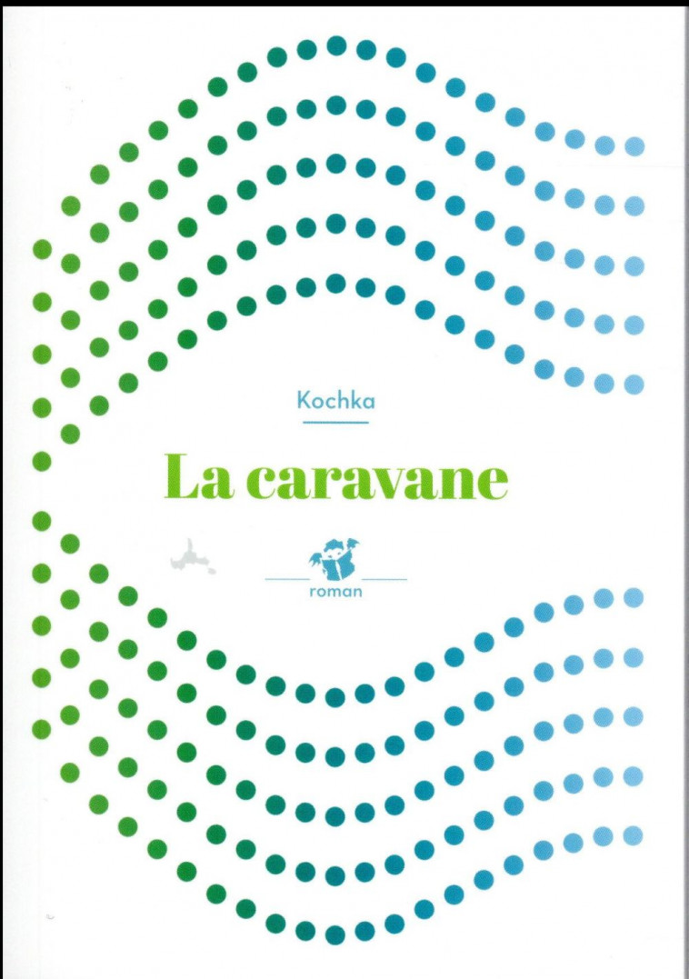 LA CARAVANE - KOCHKA - T. Magnier