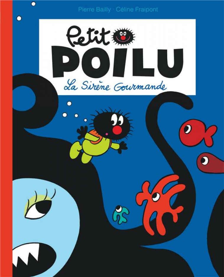 PETIT POILU POCHE - TOME 1 - LA SIRENE GOURMANDE (REEDITION) - FRAIPONT CELINE - DUPUIS JEUNESSE