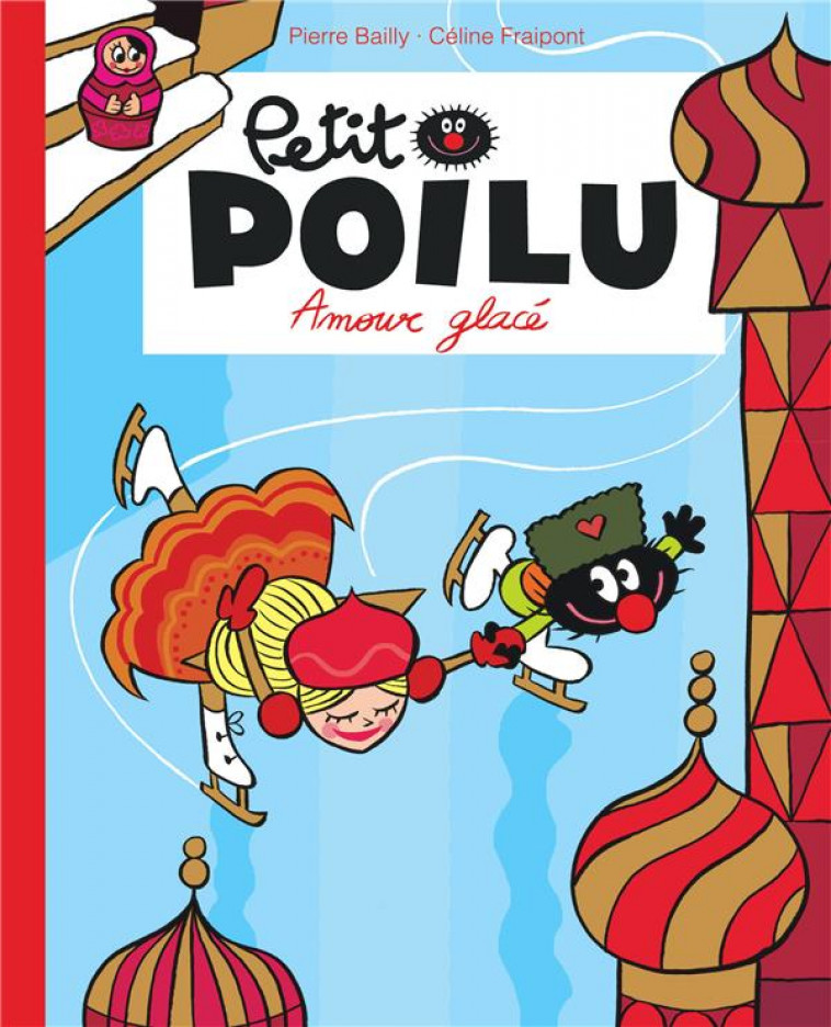 PETIT POILU POCHE - TOME 10 - AMOUR GLACE (REEDITION) - BAILLY - DUPUIS JEUNESSE