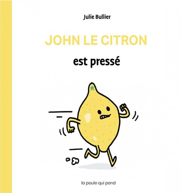 JOHN LE CITRON EST PRESSE - BULLIER JULIE - BLACKLEPHANT