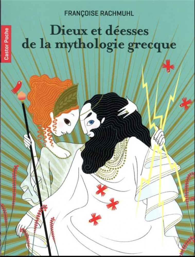 DIEUX ET DEESSES DE LA MYTHOLOGIE GRECQUE - RACHMUHL/GASTAUT - FLAMMARION