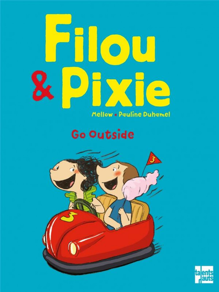 FILOU & PIXIE GO OUTSIDE - MELLOW/DUHAMEL - TALENTS HAUTS