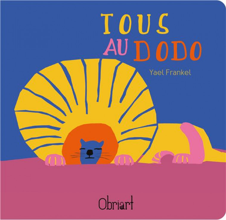 TOUS AU DODO - YAEL FRANKEL - OBRIART