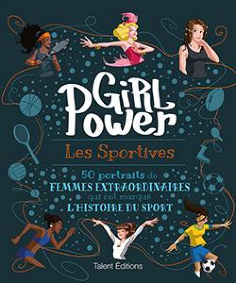 GIRL POWER  -  LES SPORTIVES - COLLECTIF - Talent éditions