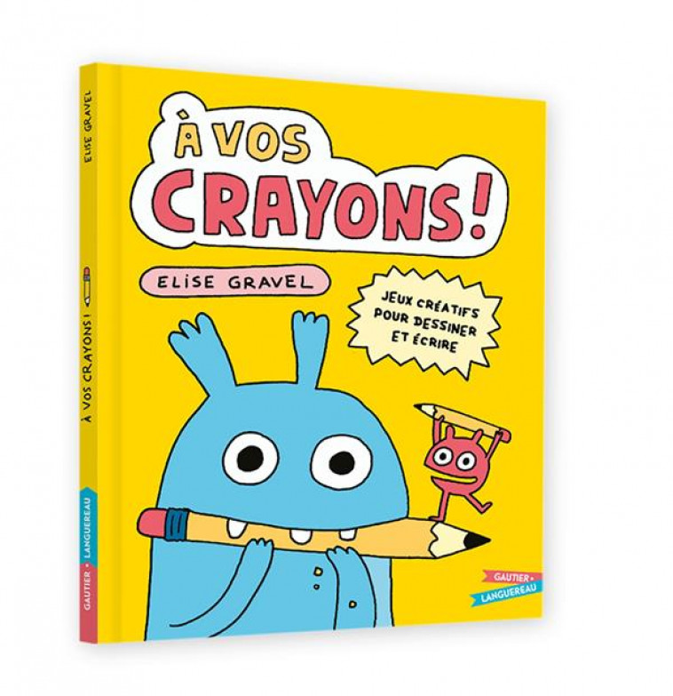 A VOS CRAYONS - GRAVEL ELISE - HACHETTE