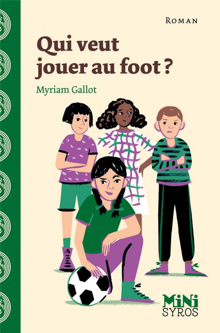 QUI VEUT JOUER AU FOOT ? - GALLOT, MYRIAM  - SYROS