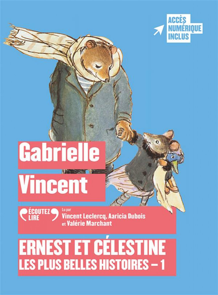 ERNEST ET CELESTINE - LES PLUS BELLES HISTOIRES - VOL01 - AUDIO - VINCENT GABRIELLE - GALLIMARD