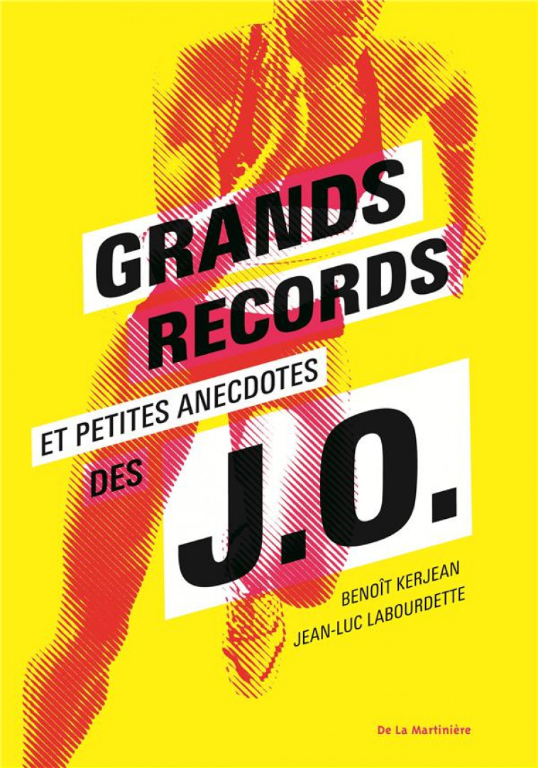 GRANDS RECORDS ET PETITES ANECDOTES DES J.O. - KERJEAN/LABOURDETTE - De La Martinière Jeunesse