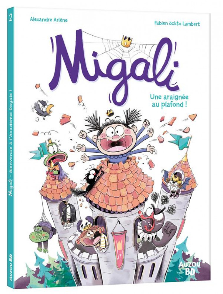 MIGALI - TOME 2 - UNE ARAIGNEE AU PLAFOND ! - ALEXANDRE ARLENE - PHILIPPE AUZOU