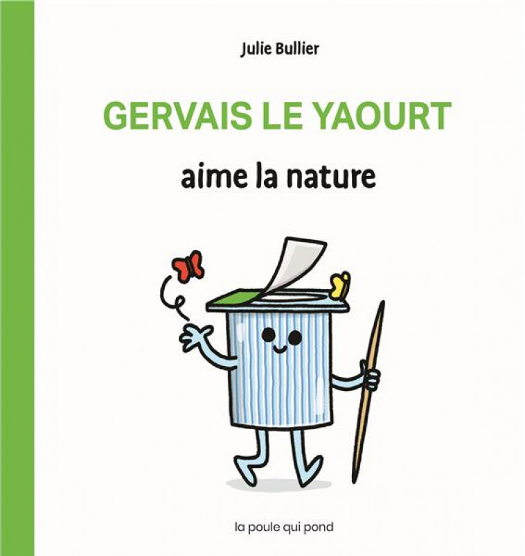 LES BIDULES CHOUETTES - GERVAIS LE YAOURT AIME LA NATURE - BULLIER JULIE - BLACKLEPHANT