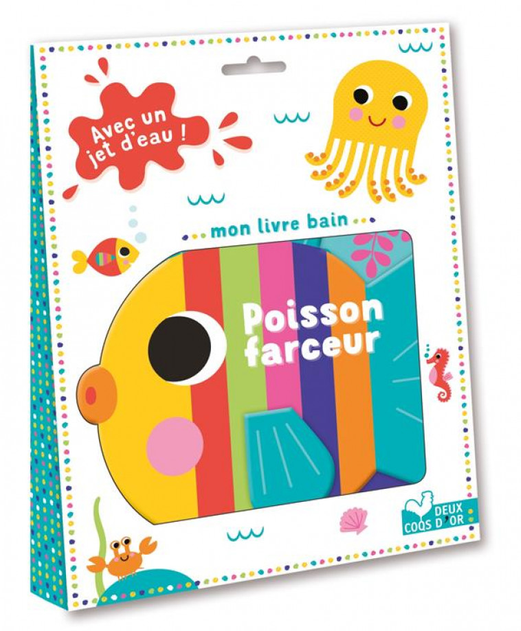 MON LIVRE BAIN POISSON FARCEUR ! - CRACHE DE L-EAU - WISE/CLOUGH - HACHETTE